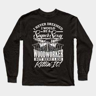 Funny Woodworker Lumberjack Design Long Sleeve T-Shirt